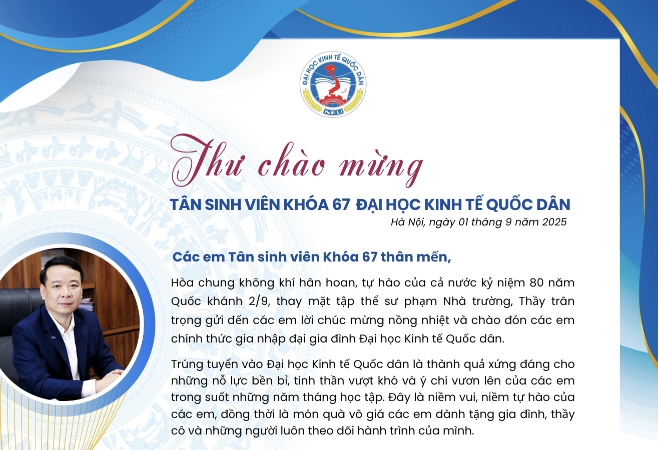 Thư chào mừng Tân sinh viên Khoá 67 Đại học Kinh tế Quốc dân